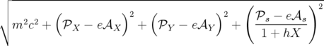 ┌│ -----------------------------------------(-----------)2-
│         (          )2    (          )2     𝒫s −  e𝒜s
∘ m2c2 +   𝒫X  − e𝒜X    +   𝒫Y  − e𝒜Y    +   ----------
                                              1 + hX