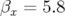 βx =  5.8  