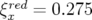 ξred = 0.275
 x  