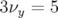 3ν  = 5
  y  