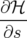 ∂ℋ
----
∂s