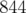844  