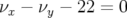 νx − νy − 22 = 0  