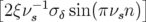 [   − 1           ]
 2ξνs  σδ sin(πνsn)