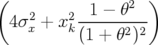 (                  )
    2    2  1 − θ2
  4σx + xk -----2-2-
           (1 + θ )