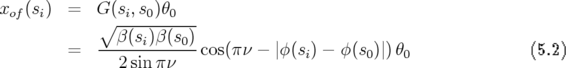 xof(si)  =  G∘(si,s0)θ0--
               β(si)β(s0)
         =   ------------cos(π ν − |ϕ (si) − ϕ(s0)|)θ0               (5.2)
               2 sin πν

