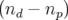 (nd − np )  