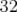 32  