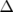 Δ  