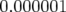 0.000001  