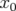x0   