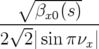   ∘ ------
    βx0(s)
-√-----------
2  2|sinπ νx|