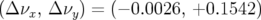 (Δν  , Δ ν ) = (− 0.0026, +0.1542 )
    x    y  
