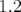 1.2  