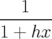    1
-------
1 + hx