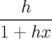   h
-------
1 + hx
