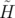 H˜  
