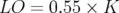 LO=  0.55 × K  