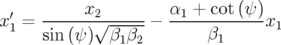  ′   ------x2-----   α1-+-cot-(ψ)
x1 = sin(ψ )√ β-β--−      β      x1
               1 2         1
