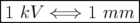 |----------------|
-1 kV-⇐-⇒--1-mm---

