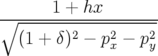 ∘------1 +-hx-------
  (1 + δ)2 − p2−  p2
              x    y