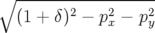 ∘ ------------------
  (1 + δ)2 − p2x − p2y