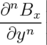      |
∂nBx  |
-∂yn--||
