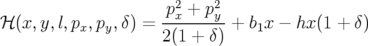                       2    2
ℋ (x,y,l,p ,p ,δ) = -px +-py + b x − hx (1 + δ)
          x  y      2(1 + δ)    1
