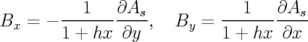           1   ∂A              1   ∂A
Bx = − ----------s,   By = ----------s
       1 + hx  ∂y          1 + hx  ∂x
