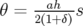 θ = 2(a1h+δ)s  