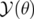 𝒴 (θ)  
