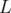 L  