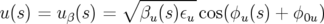                ∘ --------
u(s) = uβ(s) =   βu(s)εu cos(ϕu (s) + ϕ0u )
