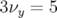 3 ν =  5
   y  
