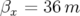 βx = 36 m  