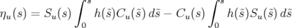               ∫ s                     ∫ s
ηu (s ) = Su (s)  h (˜s)Cu(˜s)d ˜s − Cu (s)   h(˜s)Su(˜s)d ˜s
               0                       0
