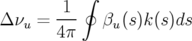         1 ∮
Δ νu = ---   βu(s)k(s)ds
       4π
