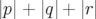 |p| + |q| + |r| 