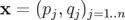 x =  (pj,qj)j=1..n  