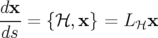 dx
--- = {ℋ, x} =  Lℋx
ds
