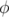 ϕ  