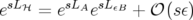  sL     sL  sL
e  ℋ = e  Ae  εB + 𝒪 (s ε)
