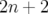 2n + 2  