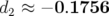 d2≈−0.1756  
