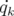 ˙qk
