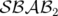 𝒮ℬ 𝒜 ℬ2   