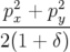   2    2
-px +-py
2 (1 + δ)