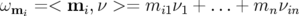 ωmi = < mi, ν >=  mi1ν1 + ...+  mn νin  