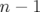 n − 1  