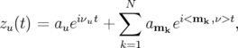                 ∑N
zu(t) = aueiνut +    amkei<mk,ν>t,
                 k=1
